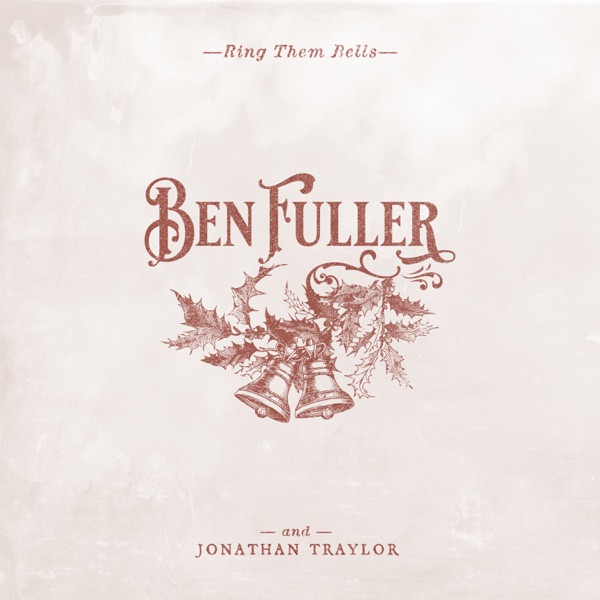 Ben Fuller - Ring Them Bells