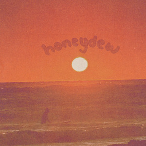 honeydew (praise the Lord)