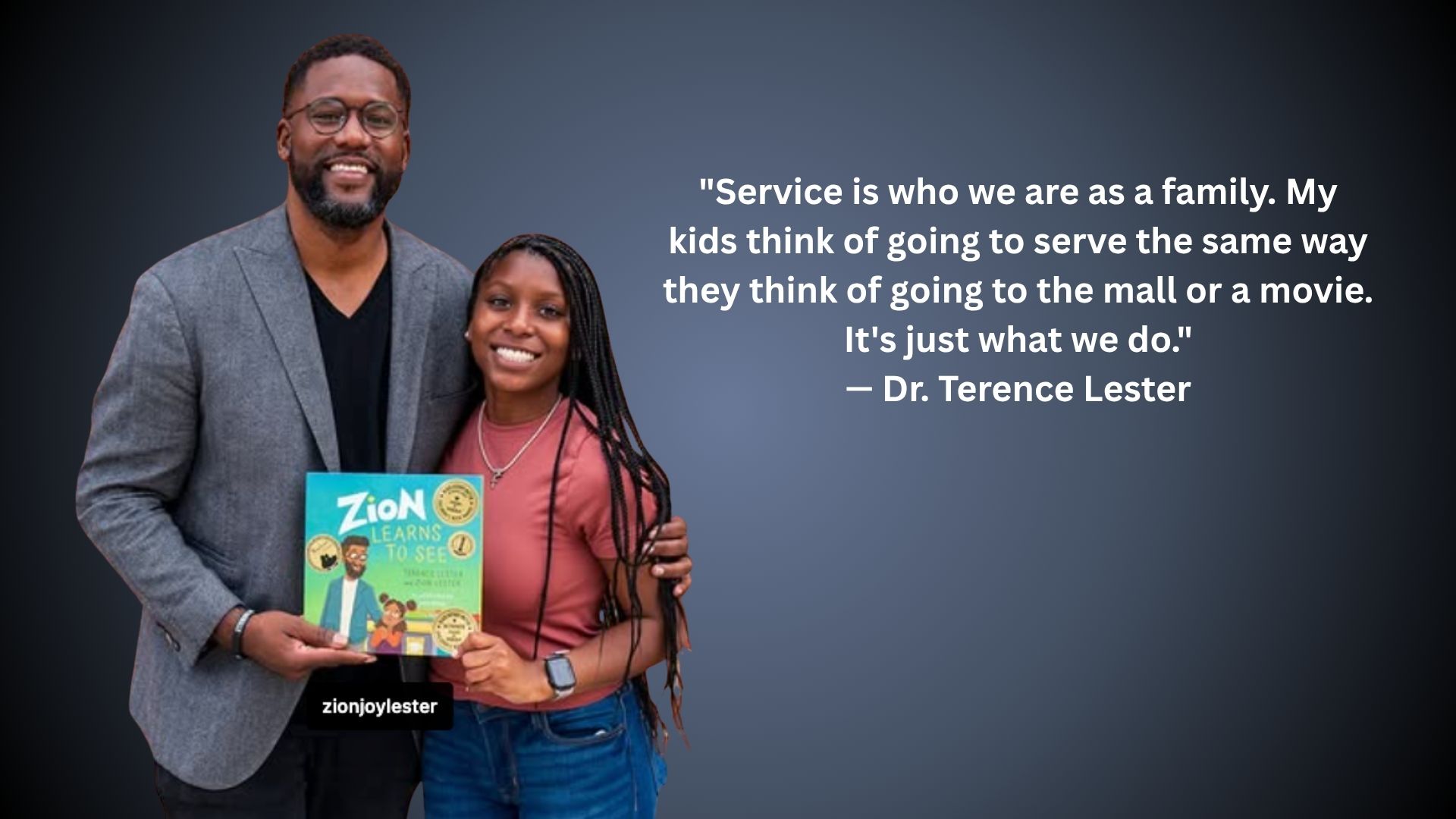 "Zion Learns To See" author Dr. Terence Lester and his daughter Zion Joy Lester