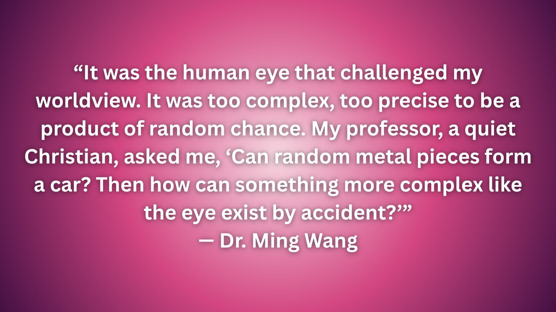 Dr. Ming Wang From Atheist to Believer