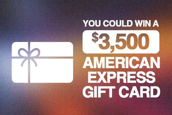 You Could Win A $3,500 American Express Gift Card