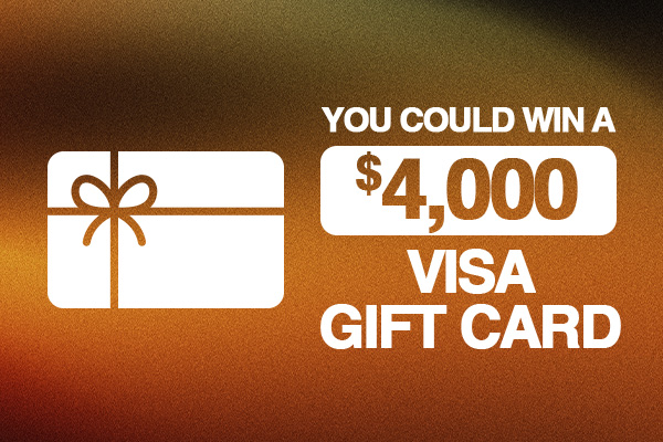 You Could Win A $4,000 Visa Gift Card