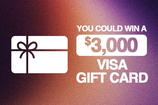 You Could Win A $3,000 Visa Gift Card