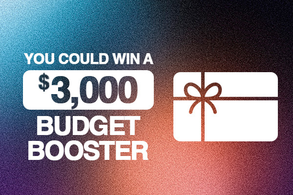 You Could Win A $3,000 Budget Booster