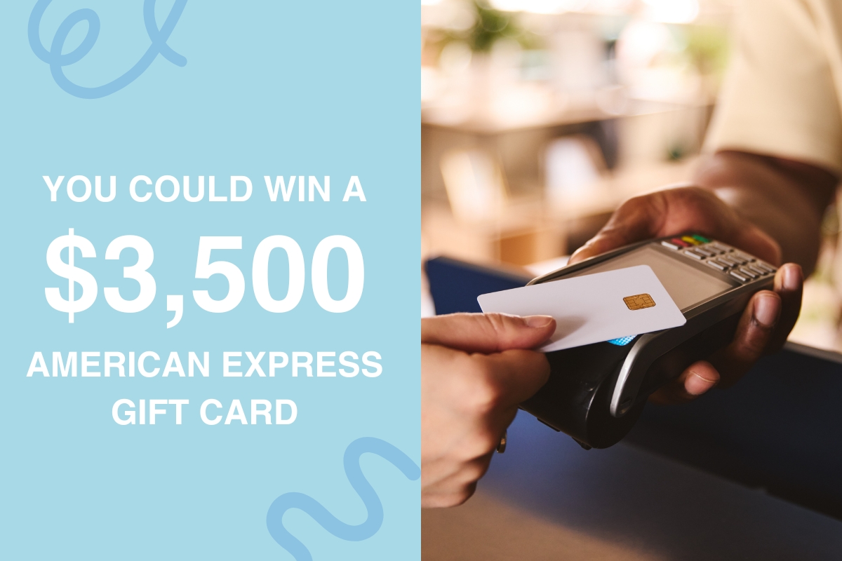 You could win a 3500 dollar American Express gift card