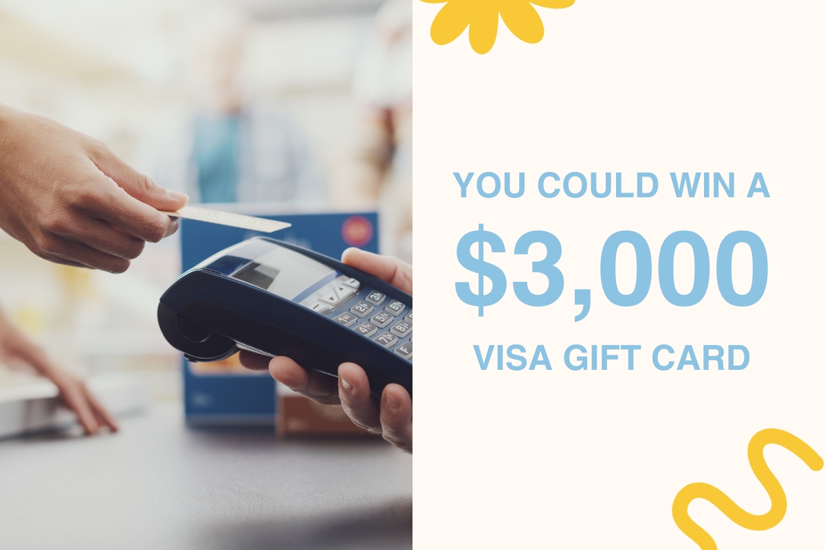 You could win a 3000 dollar Visa gift card