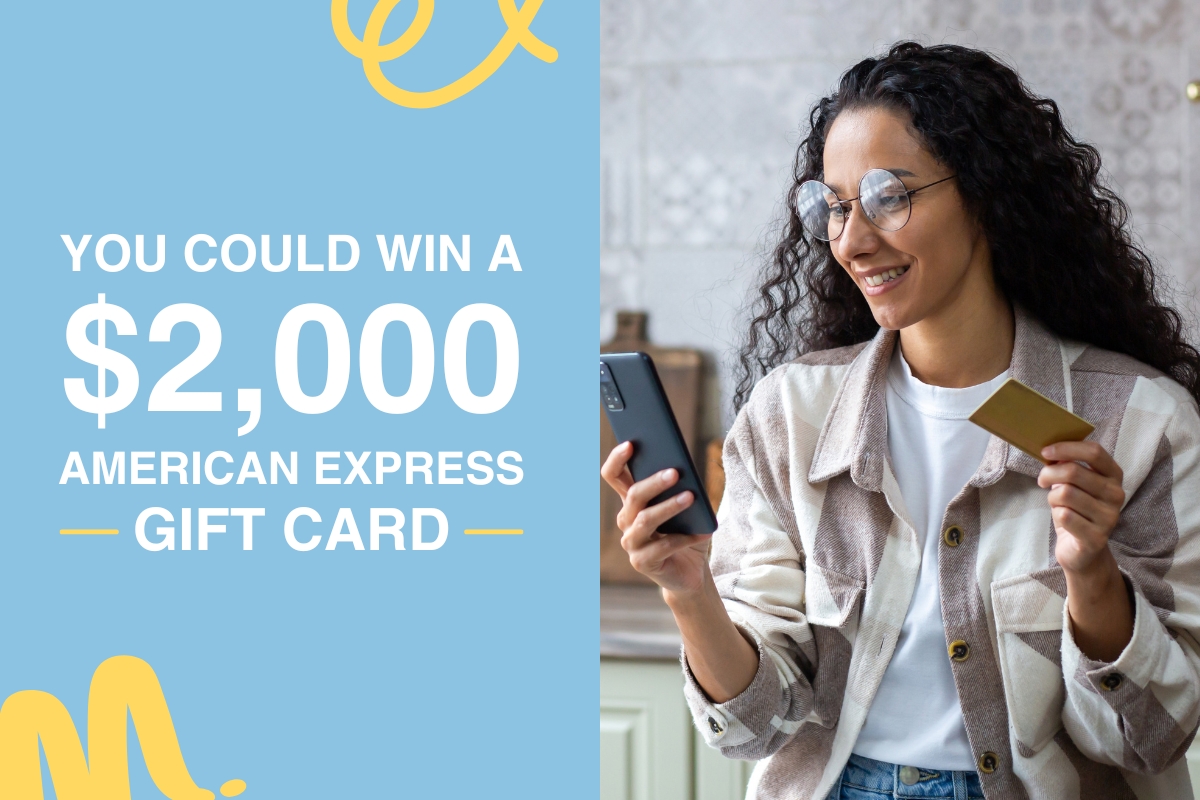 You could win a 2000 dollar American Express gift card