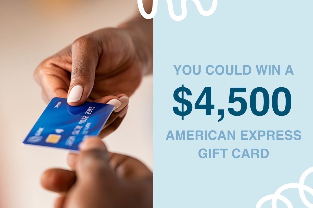 You could win a 4500 dollar American Express gift card