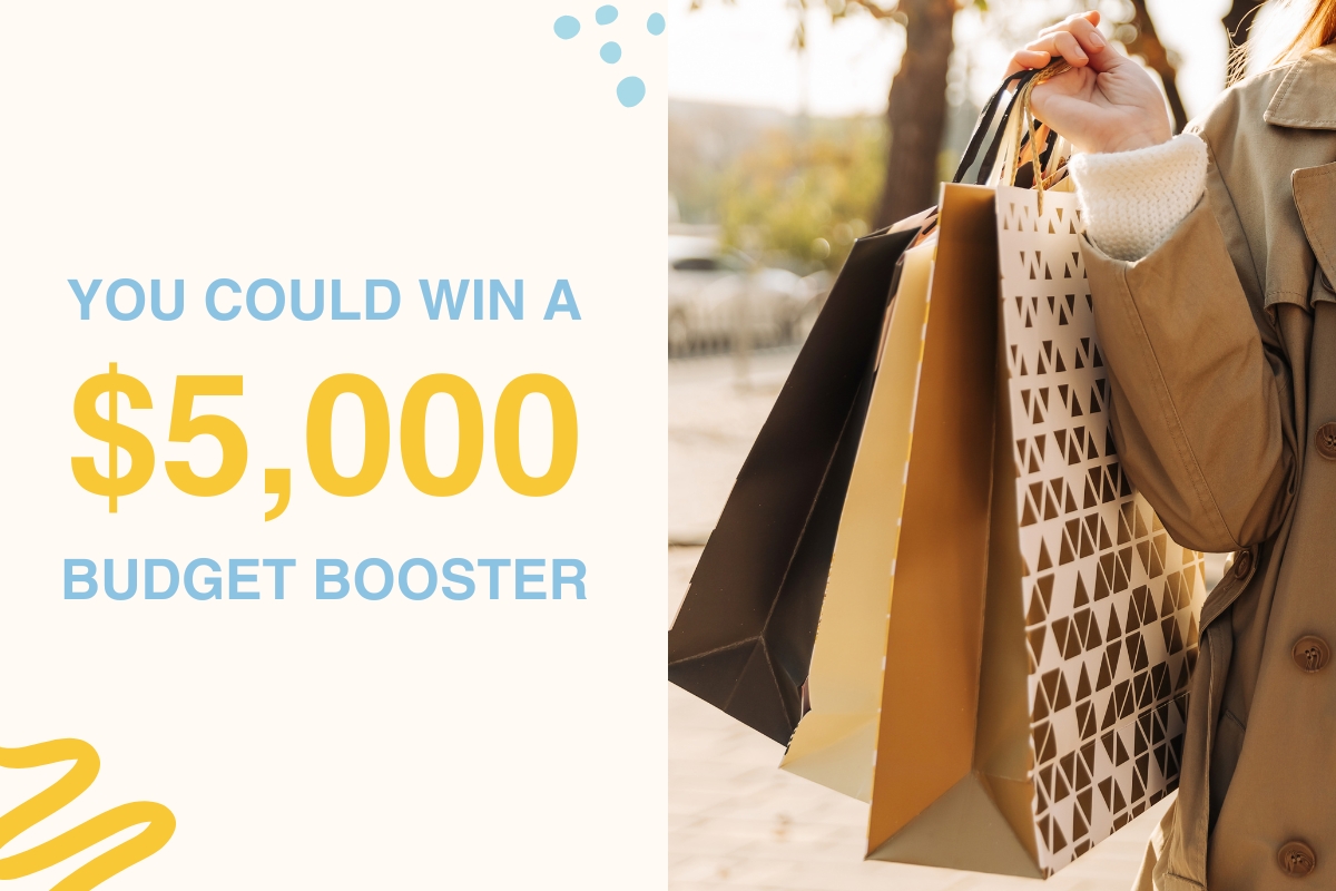 You could win a 5000 dollar budget booster