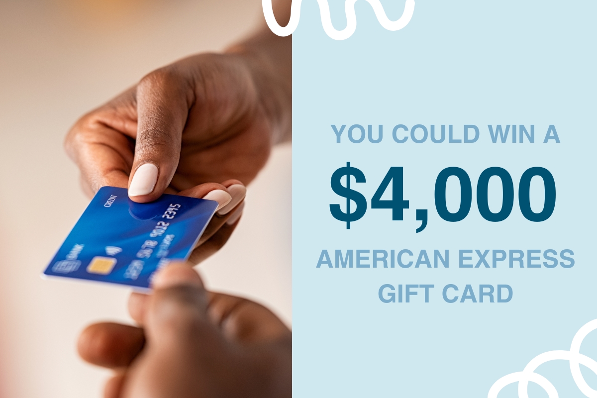 You could win a 4000 dollar American Express gift card