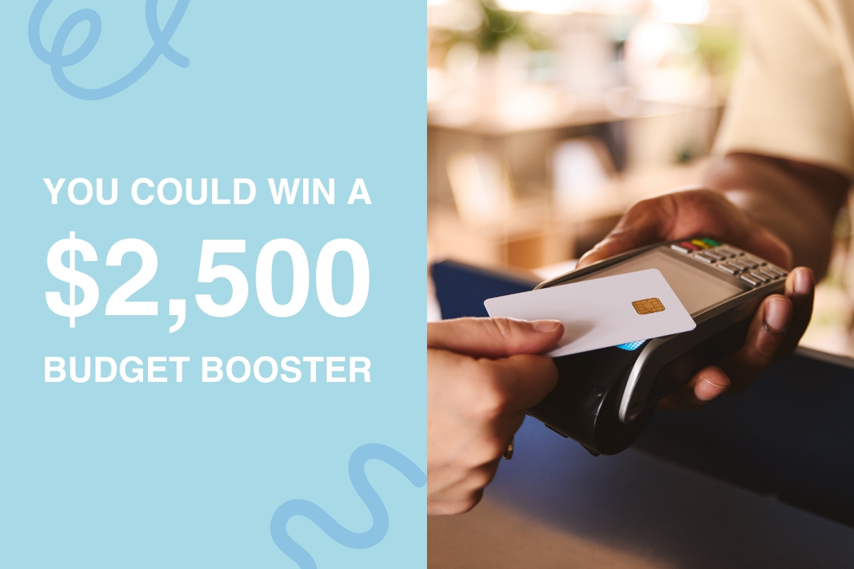 You could win a 2500 dollar budget booster