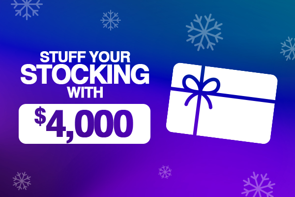 Stuff Your Stocking With $4,000