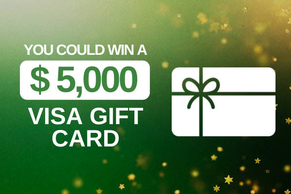 You Could Win A $5,000 Visa Gift Card