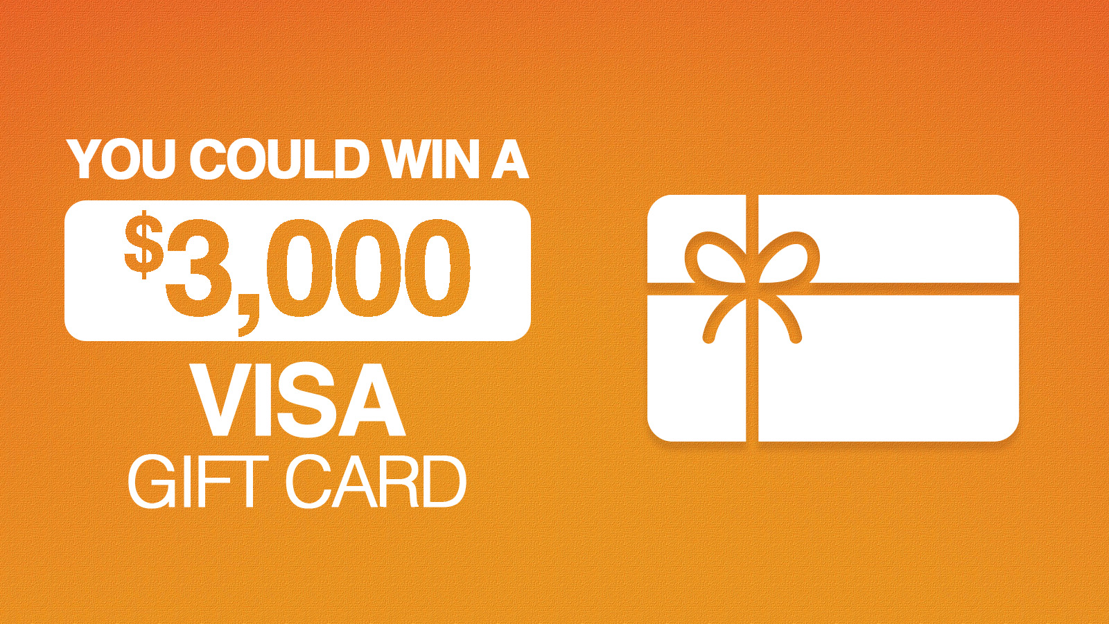 You Could Win A $3,000 Visa Gift Card