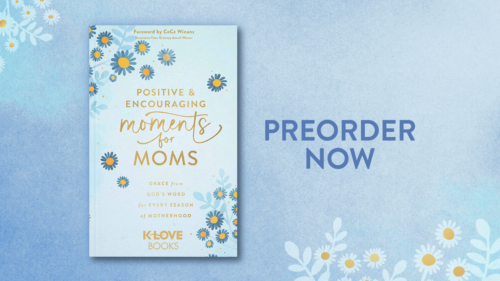Preorder your copy of Positive and Encouraging Moments for Moms today