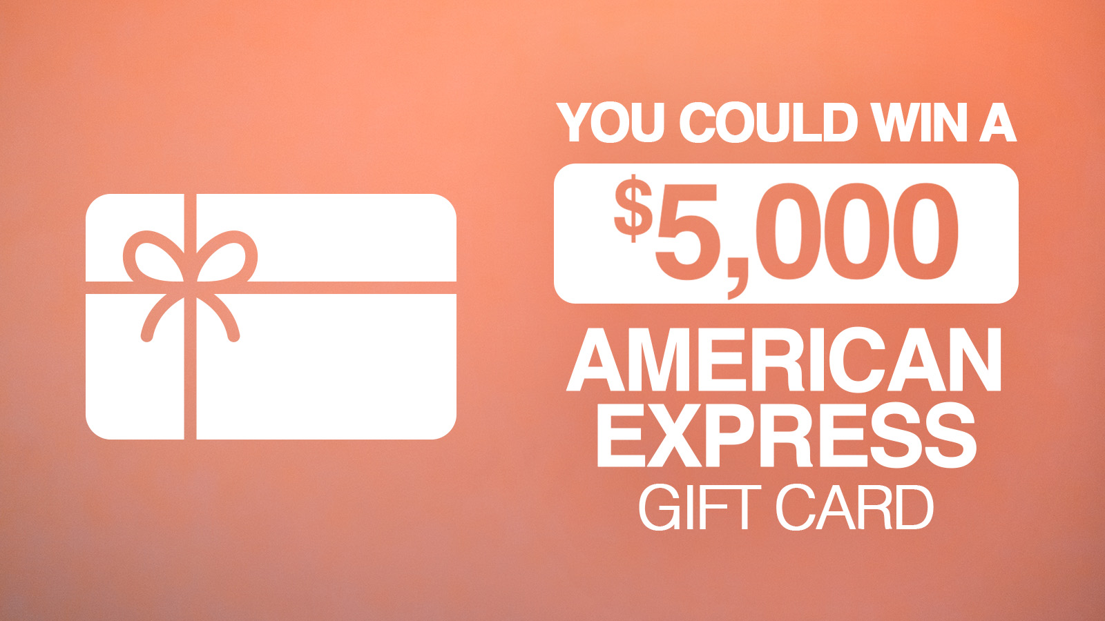 You Could Win A $5,000 American Express Gift Card