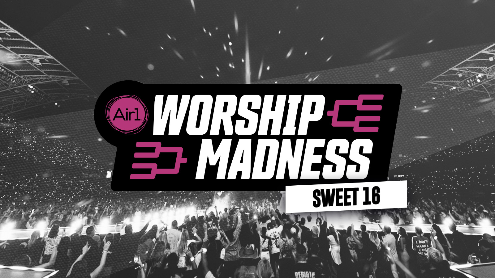 Air1 Worship Madness Sweet 16