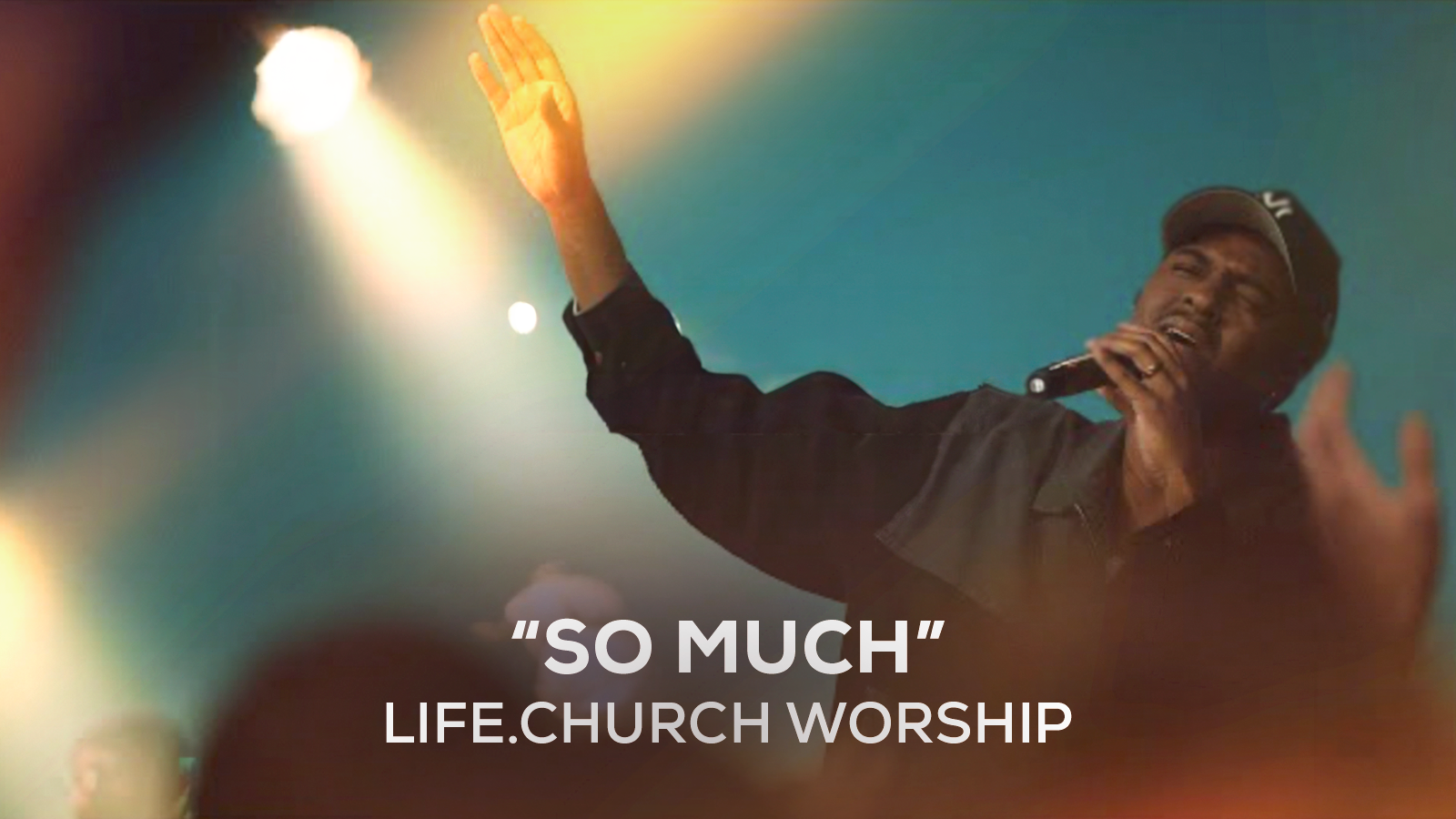 "So Much" Life.Church Worship