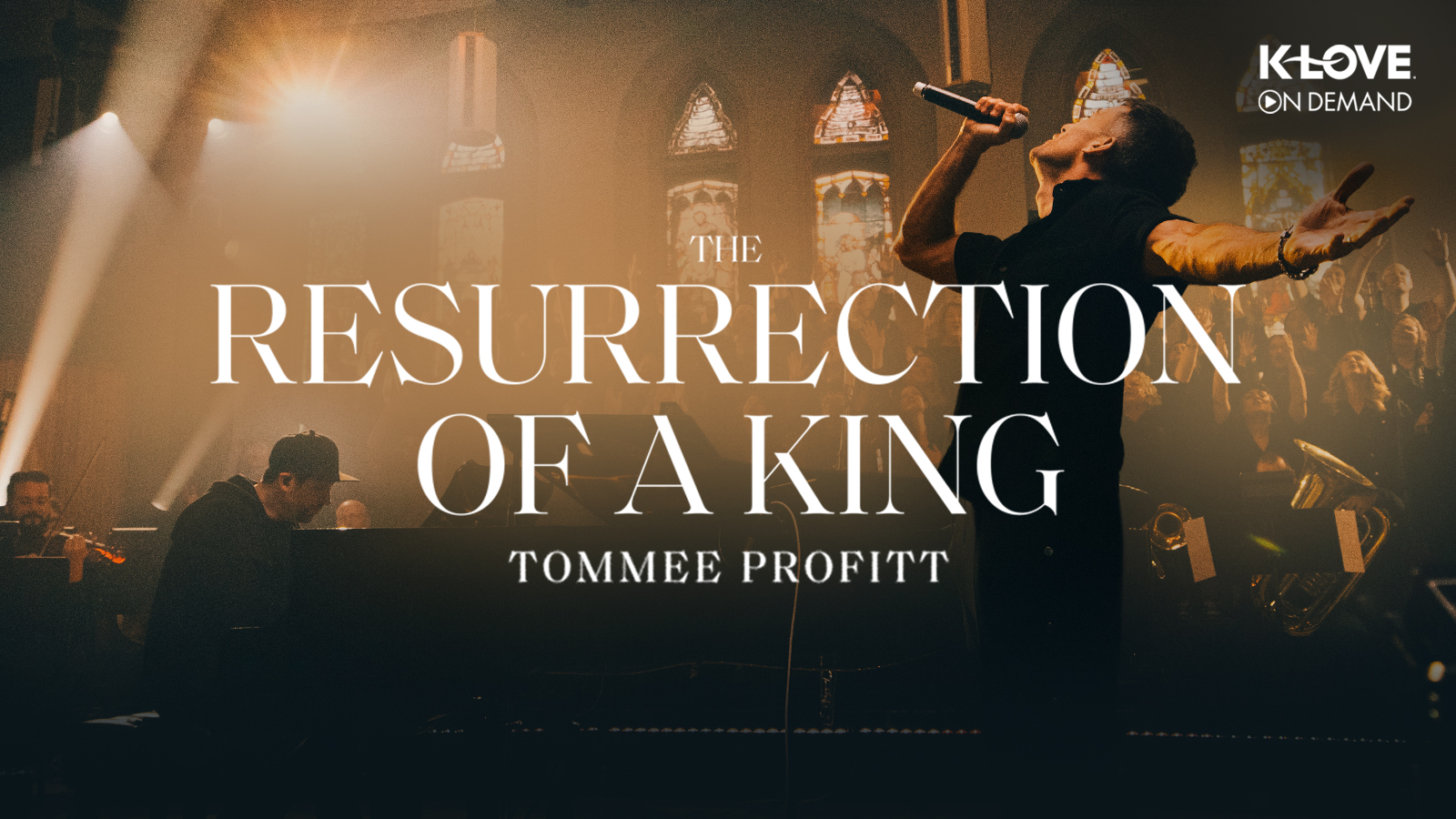 K-LOVE On Demand Presents The Resurrection of a King by Tommee Profitt