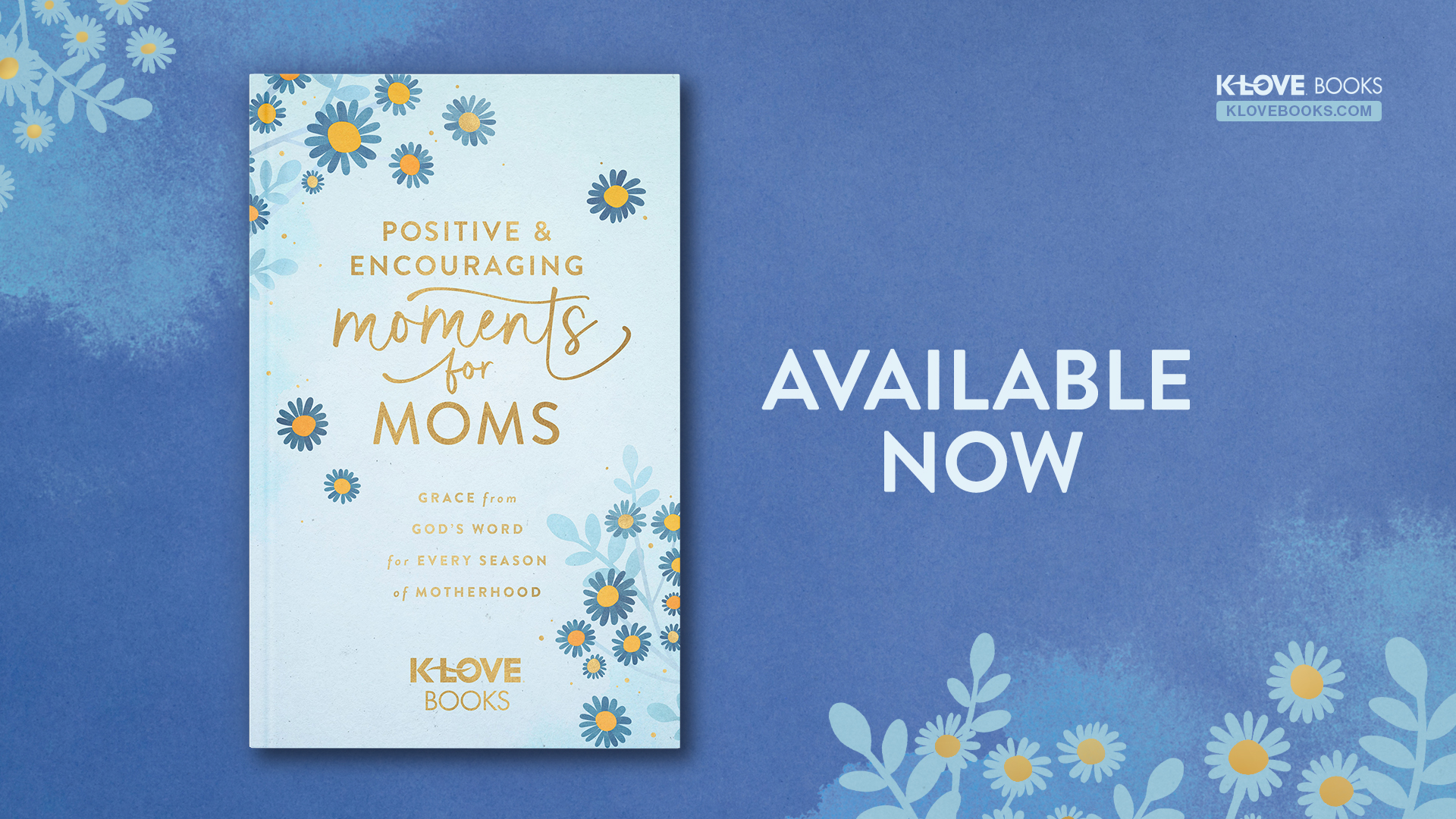 Positive and Encouraging Moments for Moms Available Now