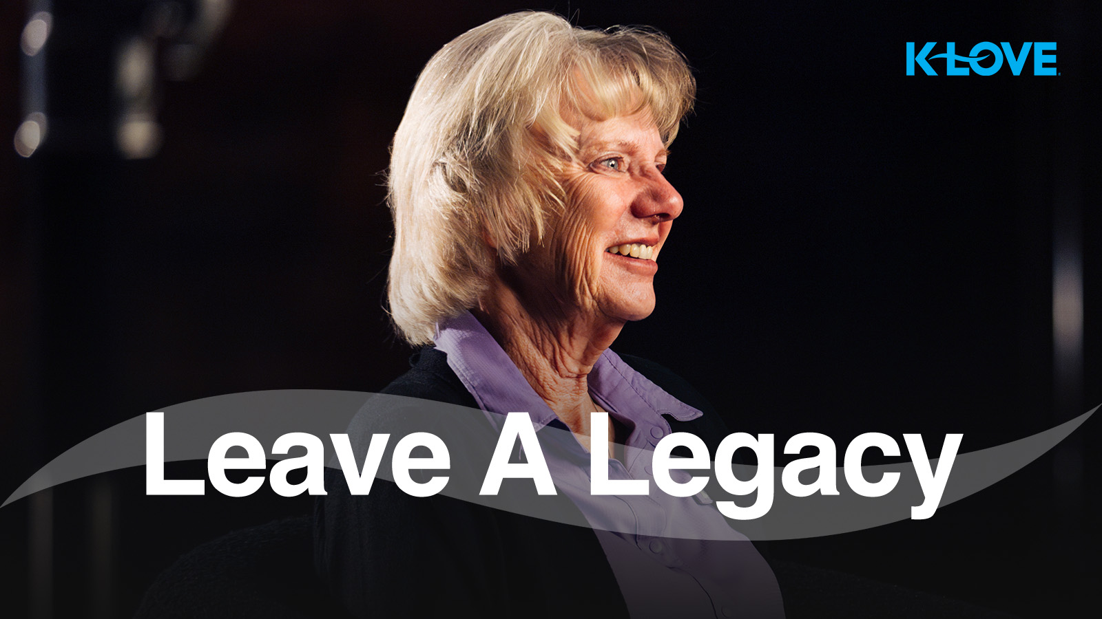 Leave a Legacy with K-LOVE