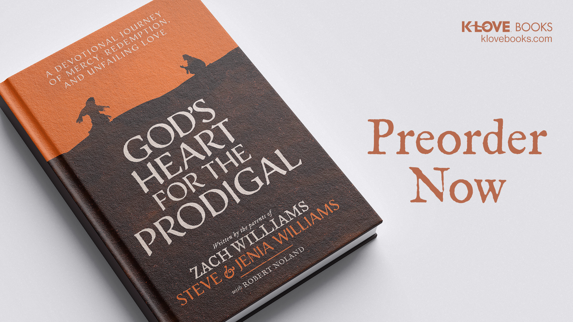 Preorder God's Heart for the Prodigal by Zach Williams and parents Steve and Jenia Williams