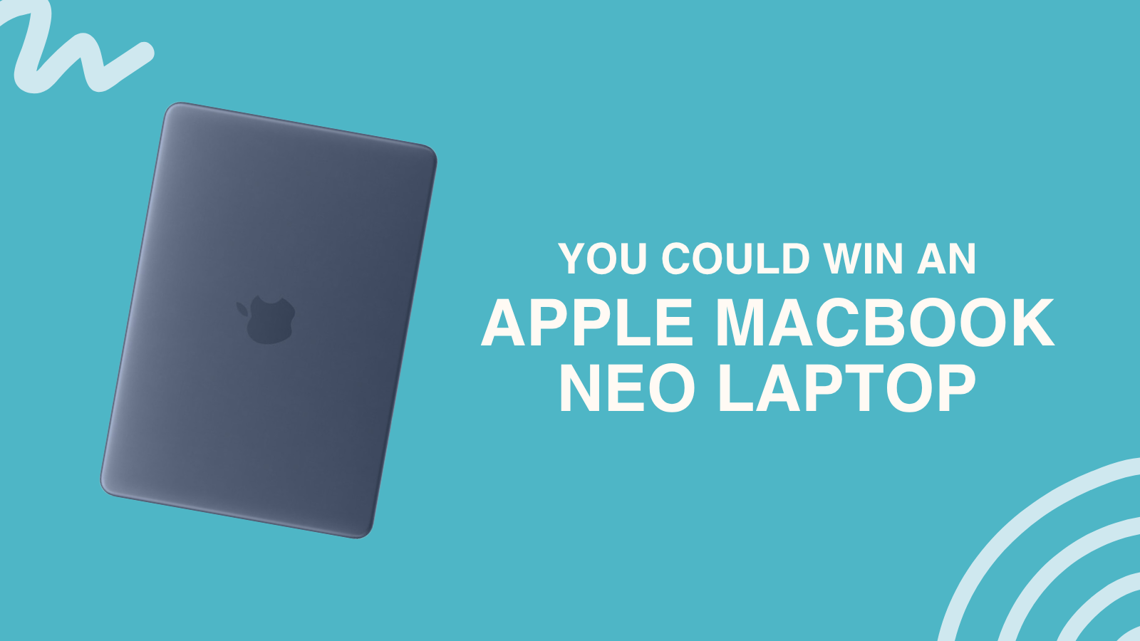 You could win an Apple MacBook Neo laptop