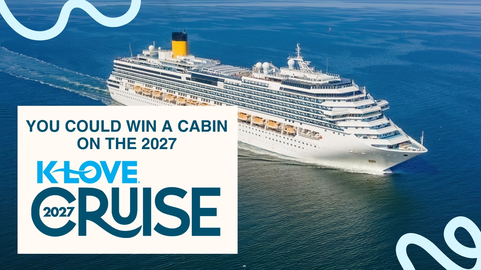 You could win a cabin on the 2027 KLOVE Cruise