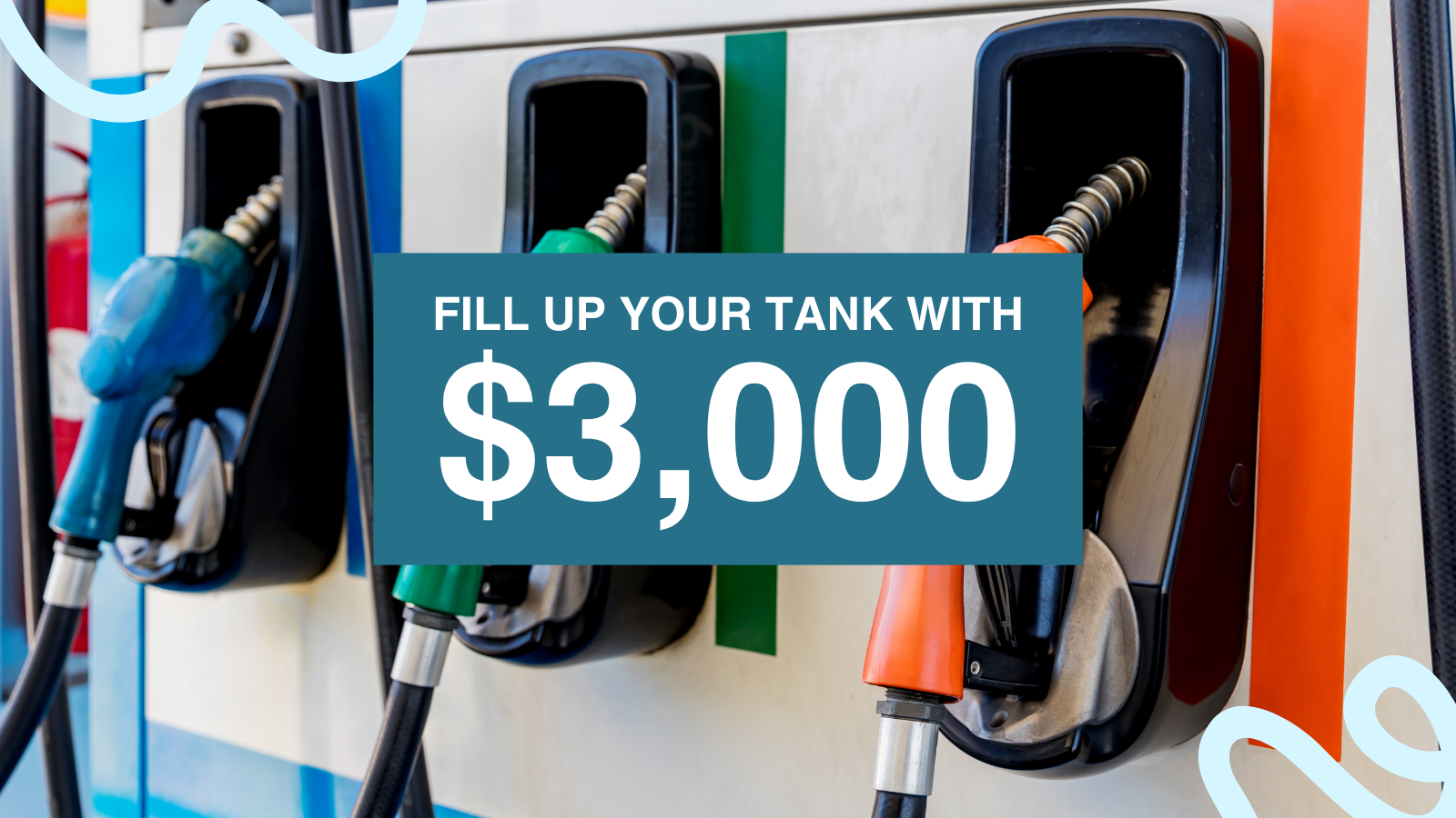 Fill up your tank with 3000 dollars