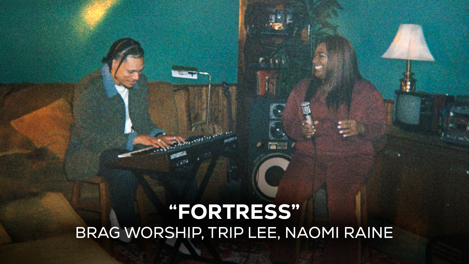 "Fortress" Brag Worship, Trip Lee, Naomi Raine