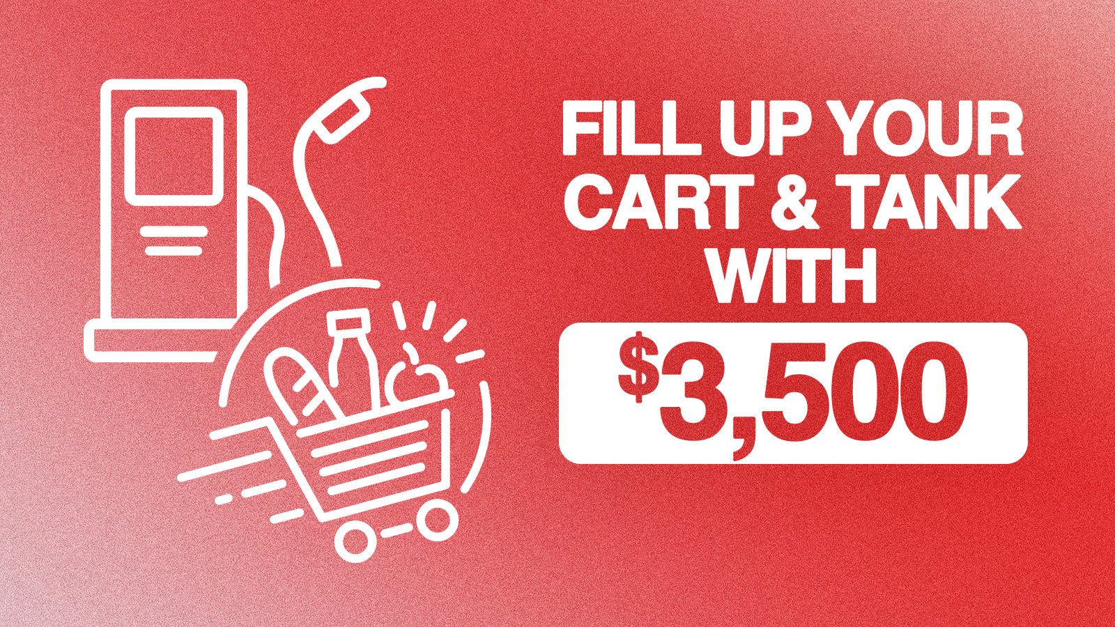 Fill Up Your Cart and Tank with $3,500