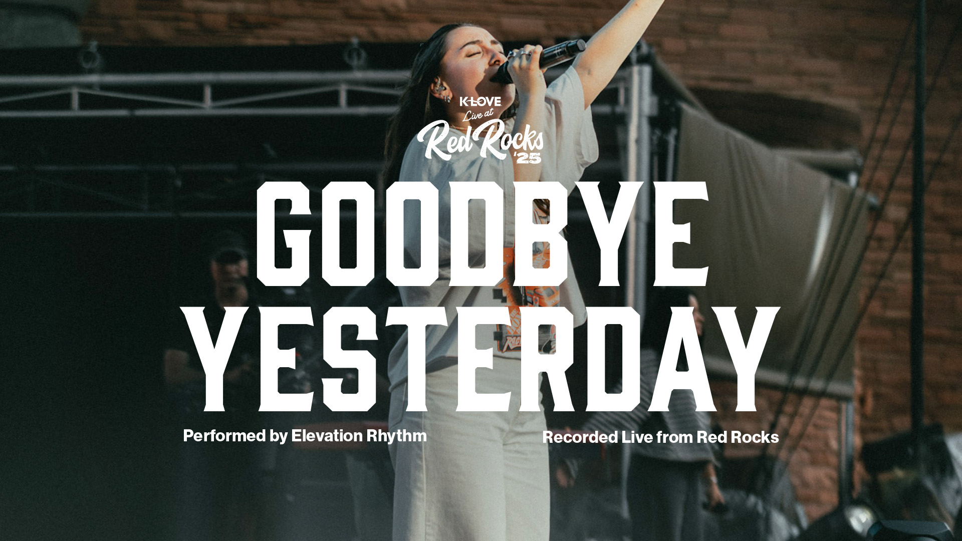 Goodbye Yesterday performed by Elevation Rhythm recorded live from Red Rocks