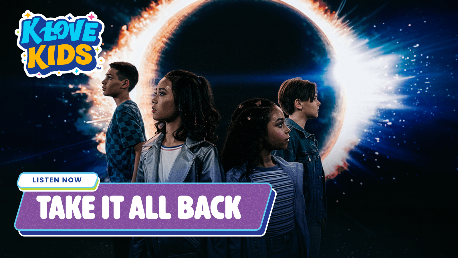 Listen to Take It All Back by K-LOVE Kids