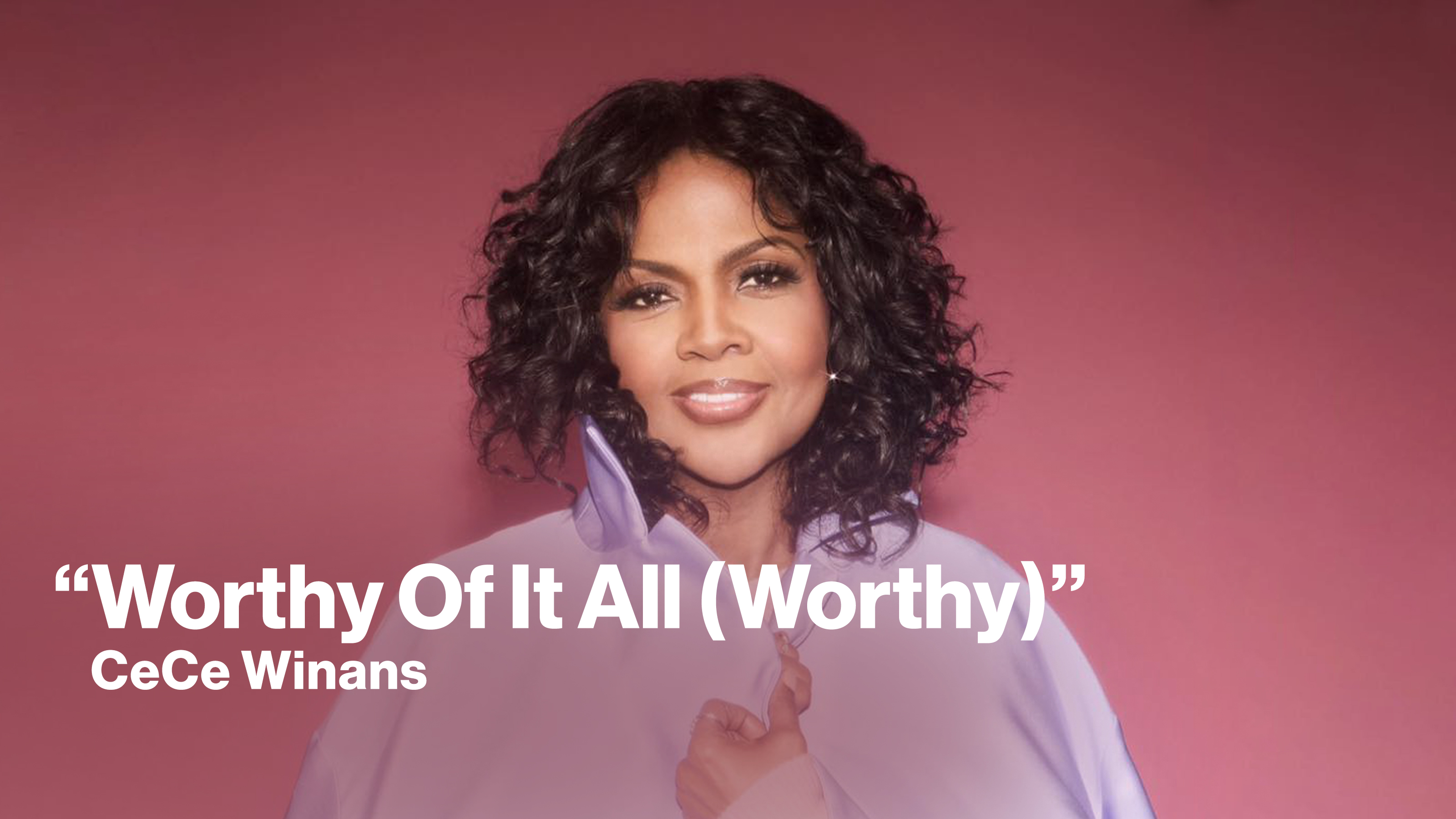 New Song Feature Worthy Of It All Worthy CeCe Winans