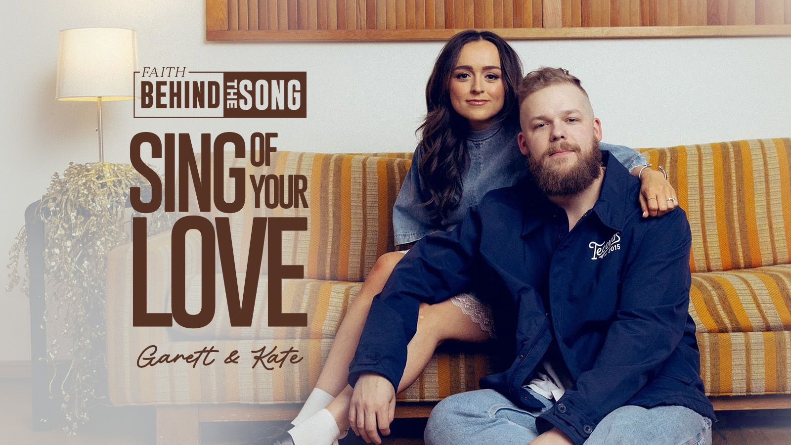 Faith Behind The Song: "Sing Of Your Love" Garett & Kate