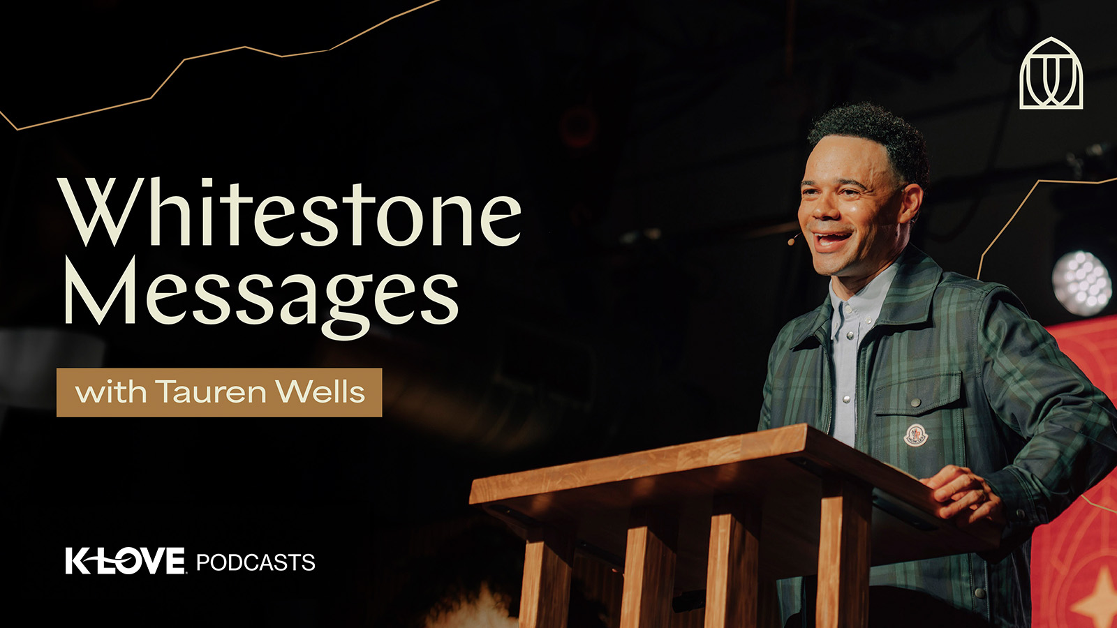 Whitestone Messages With Tauren Wells