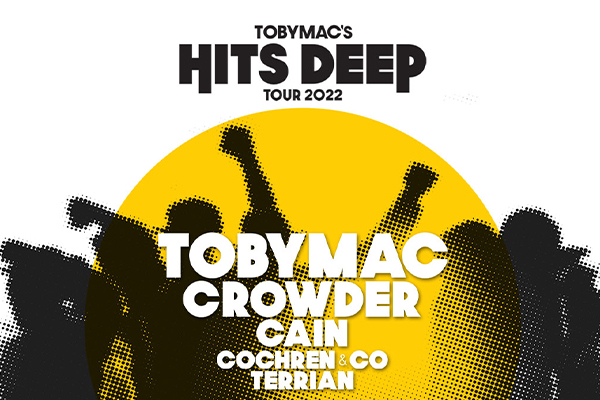 Toby Mac's Hits Deep Tour 2022 TobyMac, Crowder, Cain, Cochren Co, Terrian