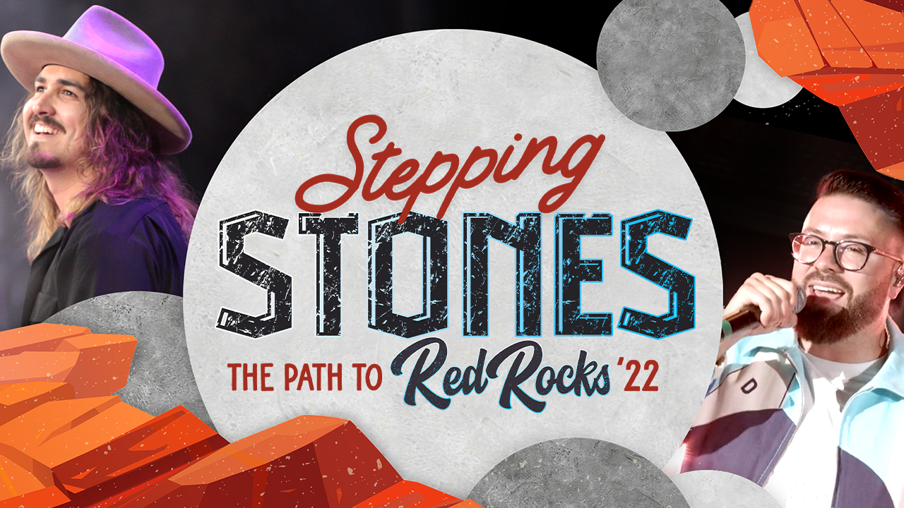 Stepping Stones: The Path To Red Rocks '22