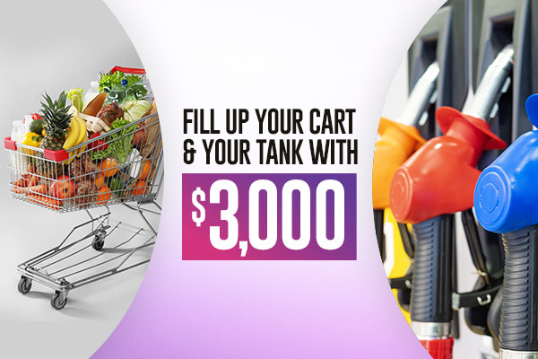 Fill Up Your Cart and Your Tank with $3,000