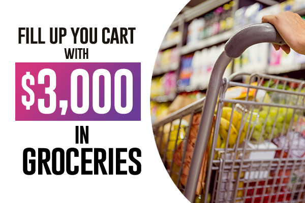 Fill Up Your Cart with $3,000 in groceries
