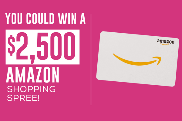 You Could Win a 2500 Amazon Shopping Spree