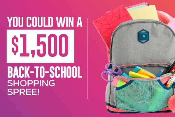 You Could Win a $1,500 Back to School Shopping Spree