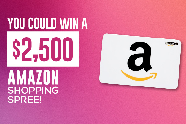 You Could Win a $2,500 Amazon Shopping Spree