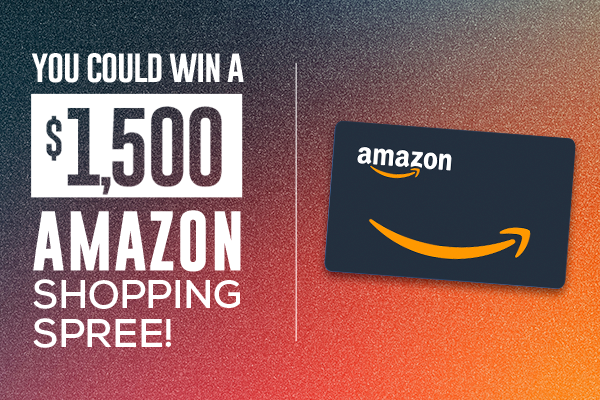 You Could Win a $1,500 Amazon Shopping Spree