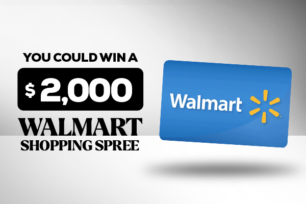 You Could Win a $2,000 Walmart shopping Spree