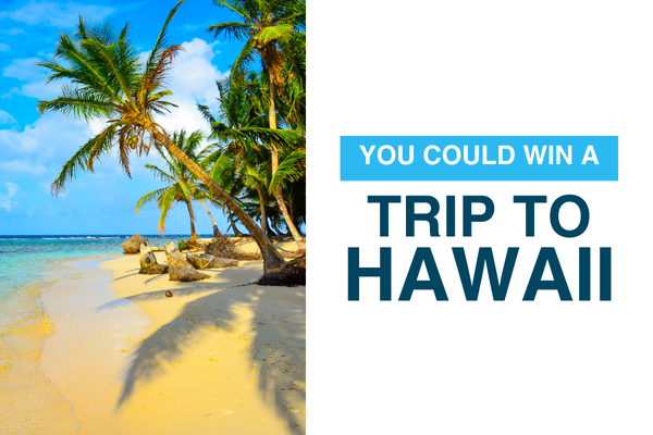You Could Win a Trip to Hawaii