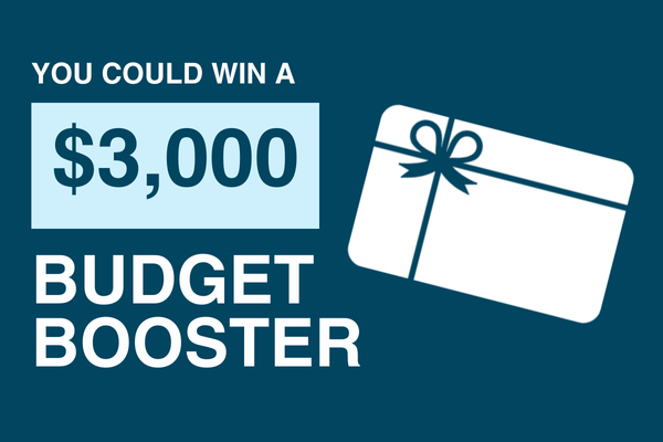 You Could Win a $3,000 Budget Booster