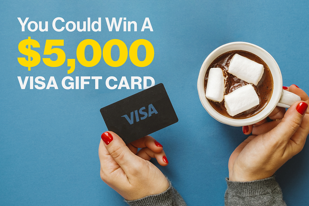 You Could Win a $5,000 Visa Gift Card