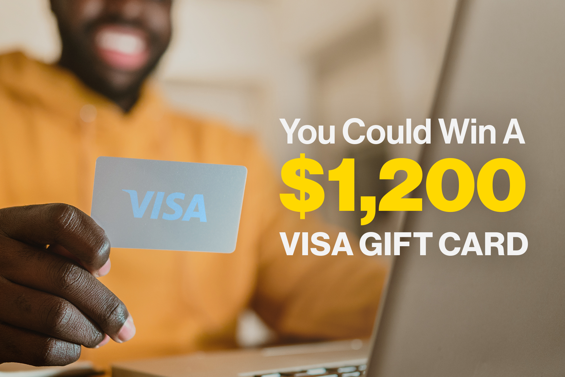 You Could Win a $1,200 Visa Gift Card