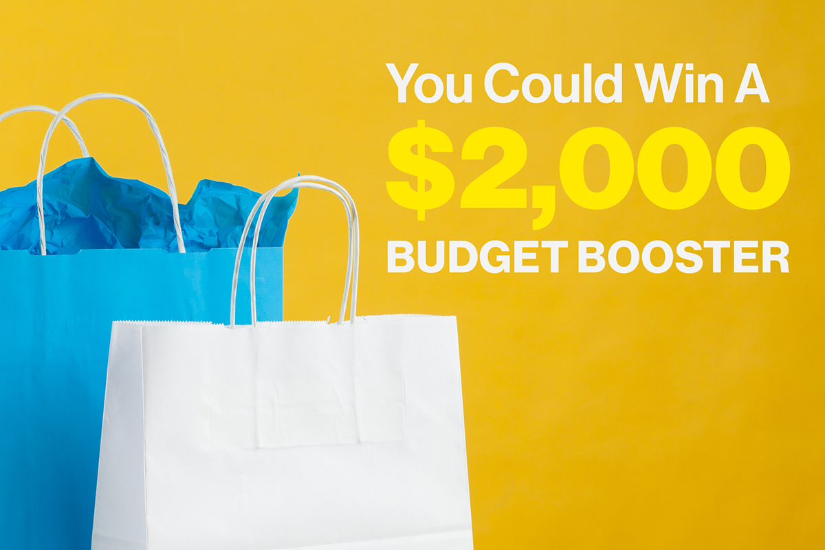 You Could Win a $2,000 Budget Booster